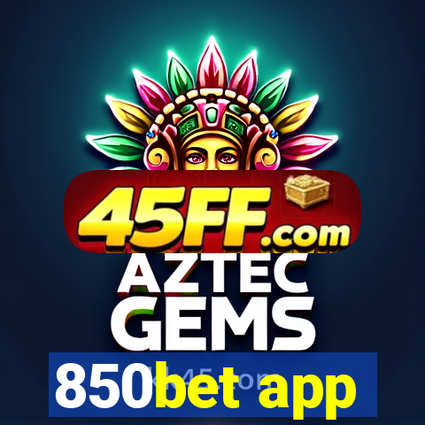 850bet app